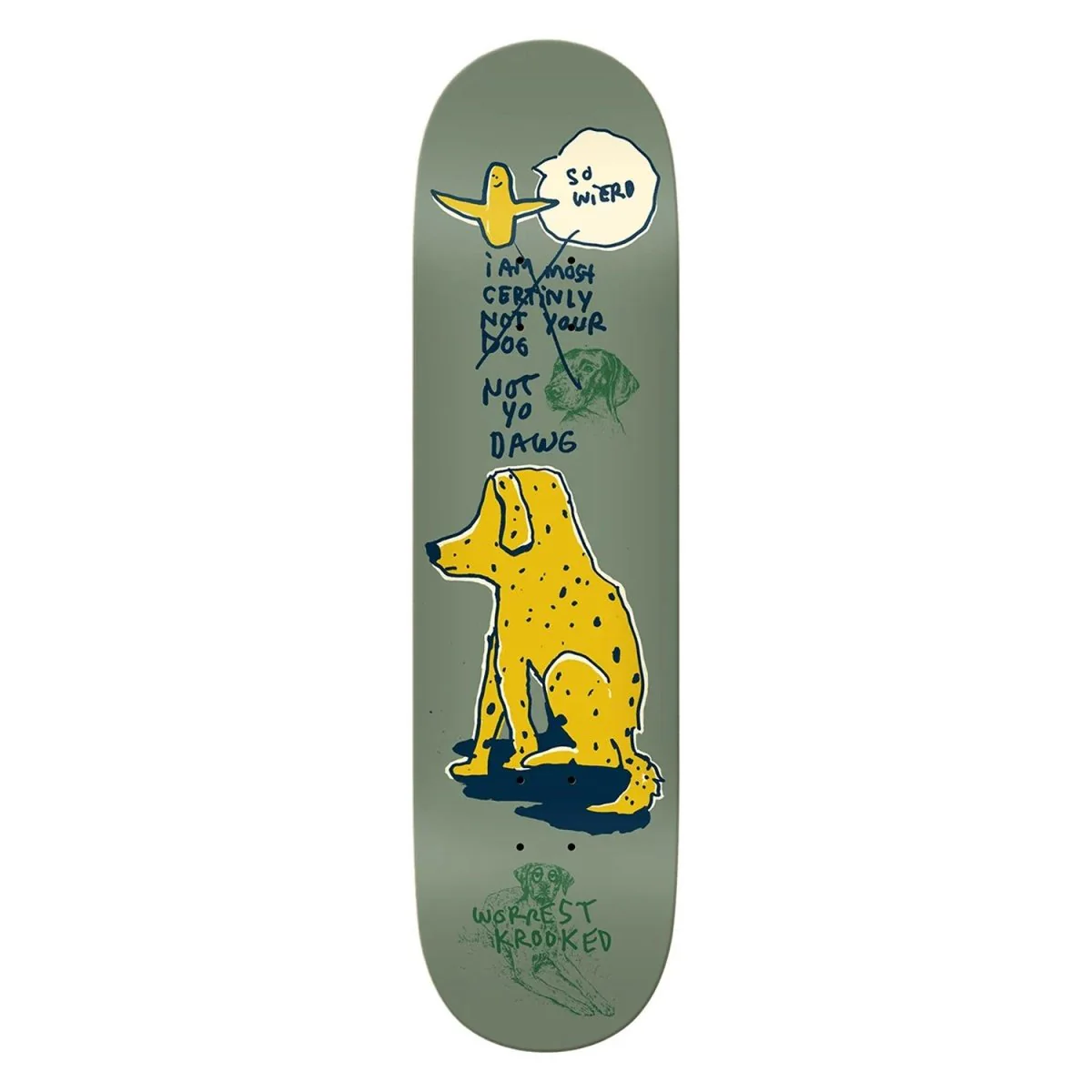 Krooked Worrest Not Yo Dog Skate Deck 8.25"